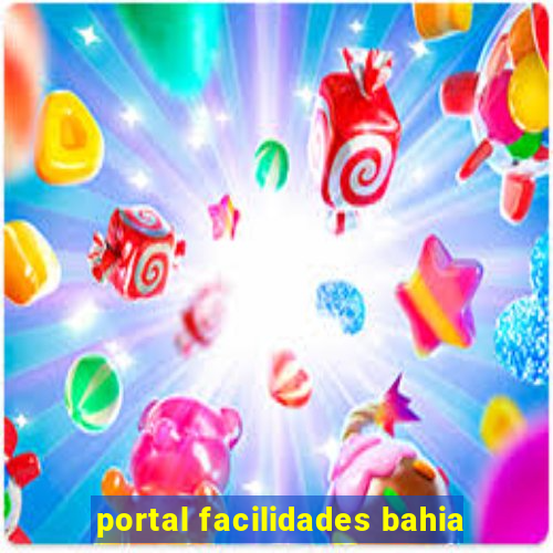 portal facilidades bahia